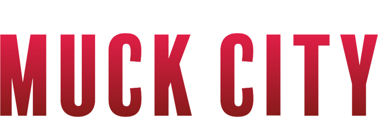 4th and Forever: Muck City