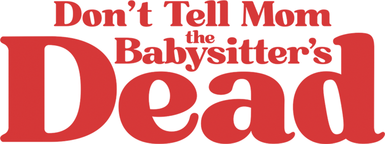 Don't Tell Mom the Babysitter's Dead logo