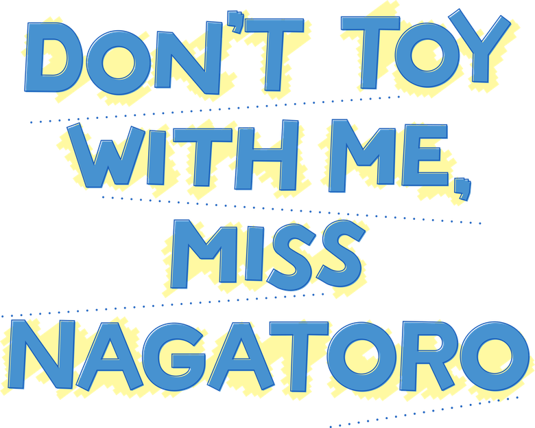 DON'T TOY WITH ME, MISS NAGATORO logo