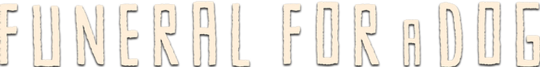 Funeral for a Dog logo