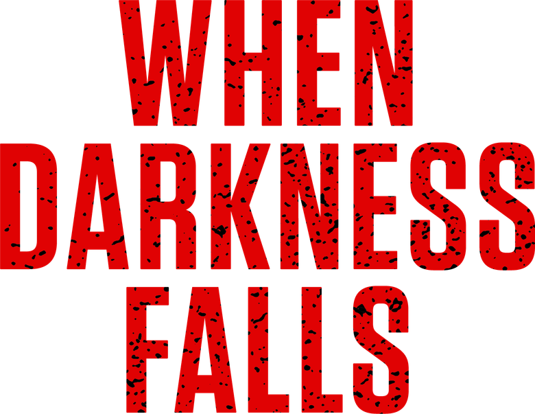 When Darkness Falls