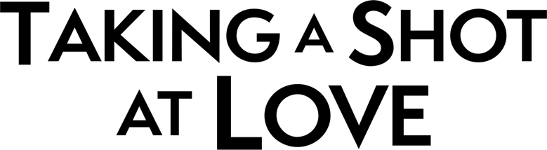 Taking a Shot at Love logo