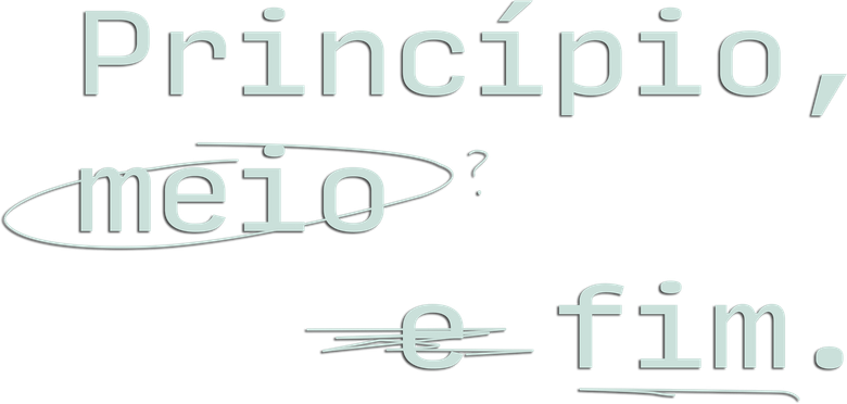 Princípio, Meio e Fim logo