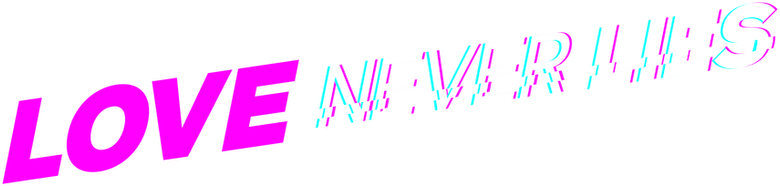 Love Never Lies