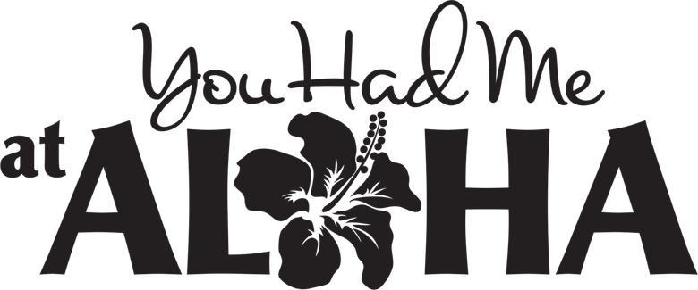You Had Me at Aloha logo