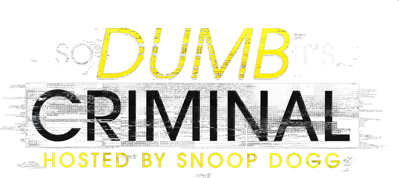 So Dumb It's Criminal Hosted by Snoop Dogg logo