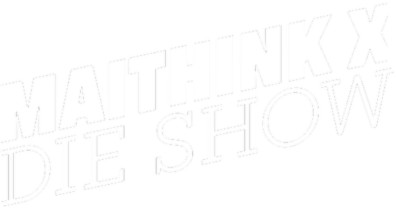MaiThink X – Die Show logo