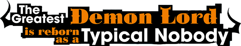 The Greatest Demon Lord Is Reborn as a Typical Nobody logo