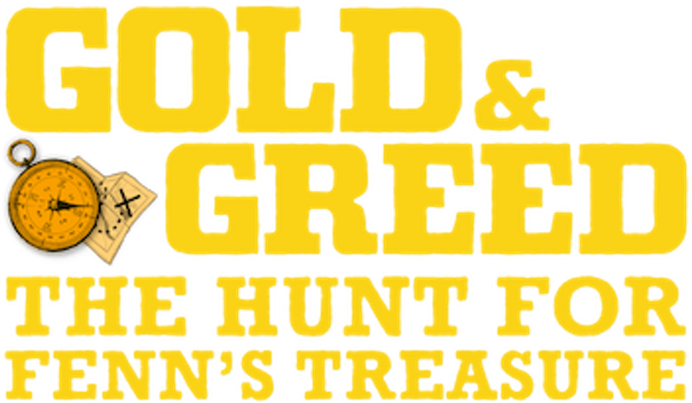 Gold & Greed: The Hunt for Fenn's Treasure
