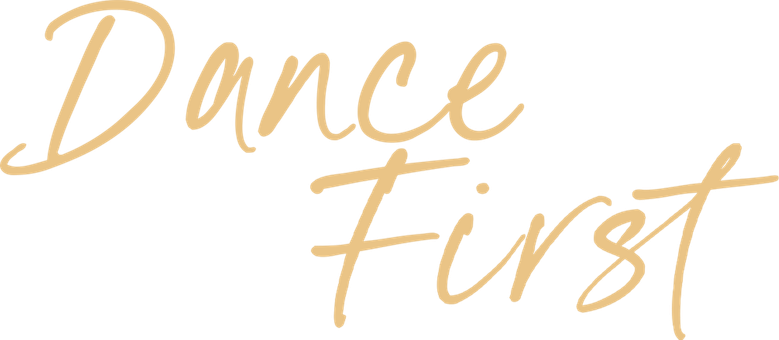 Dance First