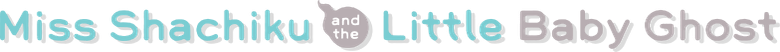 Miss Shachiku and the Little Baby Ghost logo