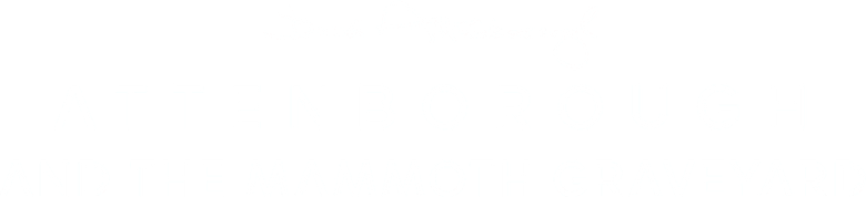 Attenborough and the Mammoth Graveyard