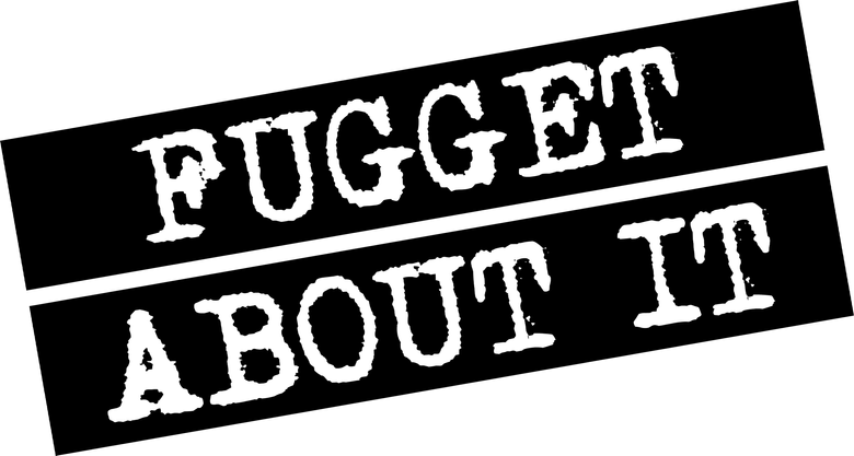 Fugget About It logo