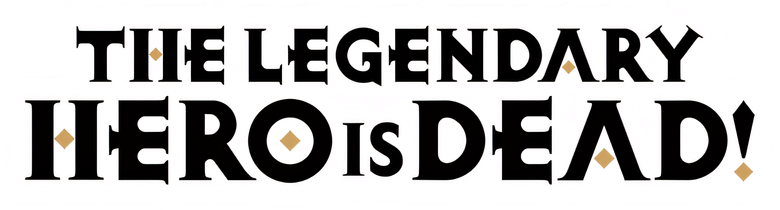 The Legendary Hero Is Dead! logo