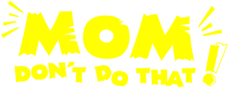 Mãe, Não Faça Isso! logo