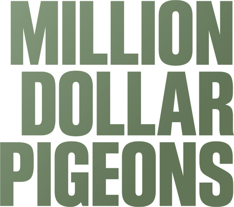 Million Dollar Pigeons