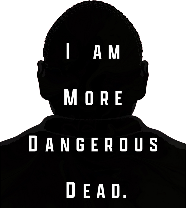 I Am More Dangerous Dead