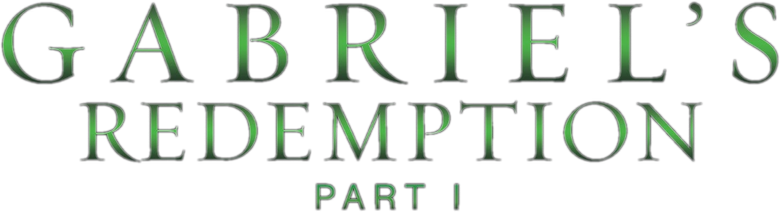 Gabriel's Redemption: Part I logo