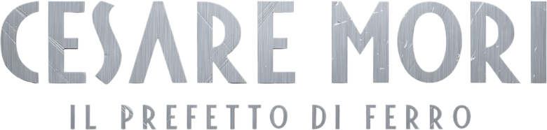 Cesare Mori - Il prefetto di ferro
