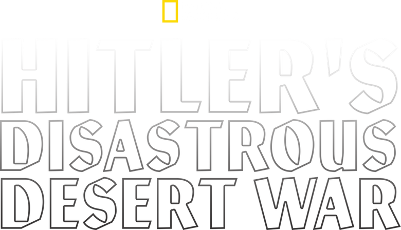 Hitler's Disastrous Desert War