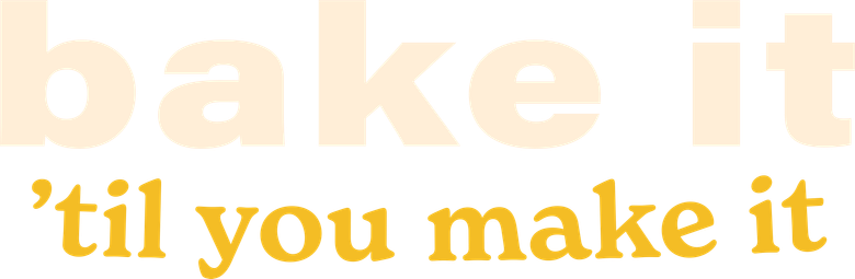 Bake It 'Til You Make It logo