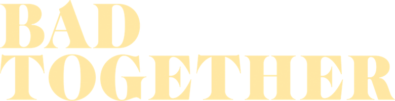 Bad Together logo