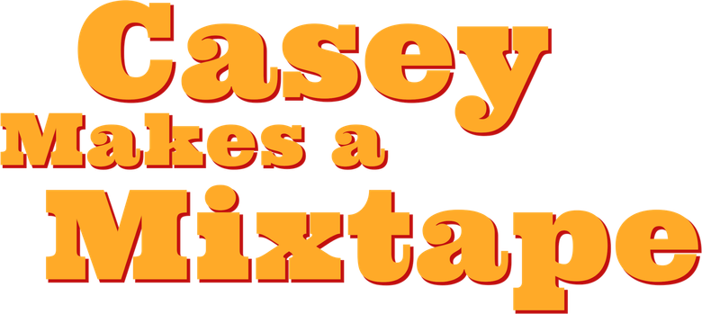 Casey Makes A Mixtape