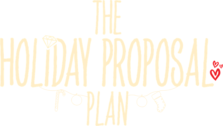 The Holiday Proposal Plan