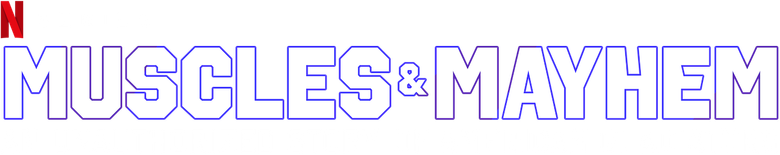 Muscles & Mayhem: An Unauthorized Story of American Gladiators logo