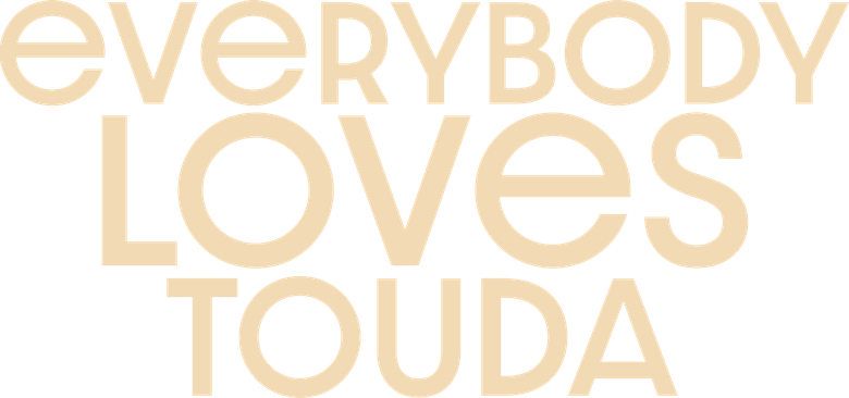 Everybody Loves Touda