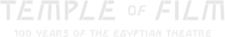 Temple of Film: 100 Years of the Egyptian Theatre