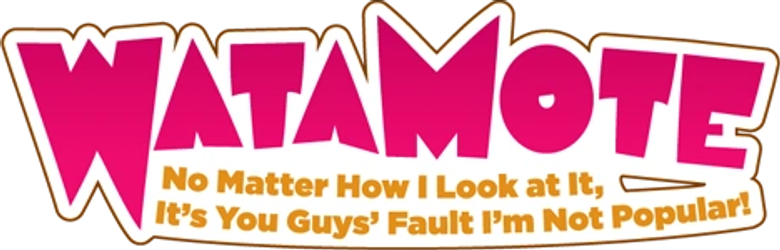 WATAMOTE ~No Matter How I Look at It, It's You Guys Fault I'm Not Popular!~ logo