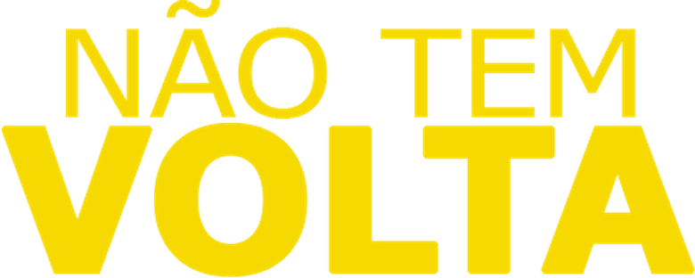 Não Tem Volta