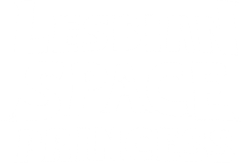 Lesbian Space Princess