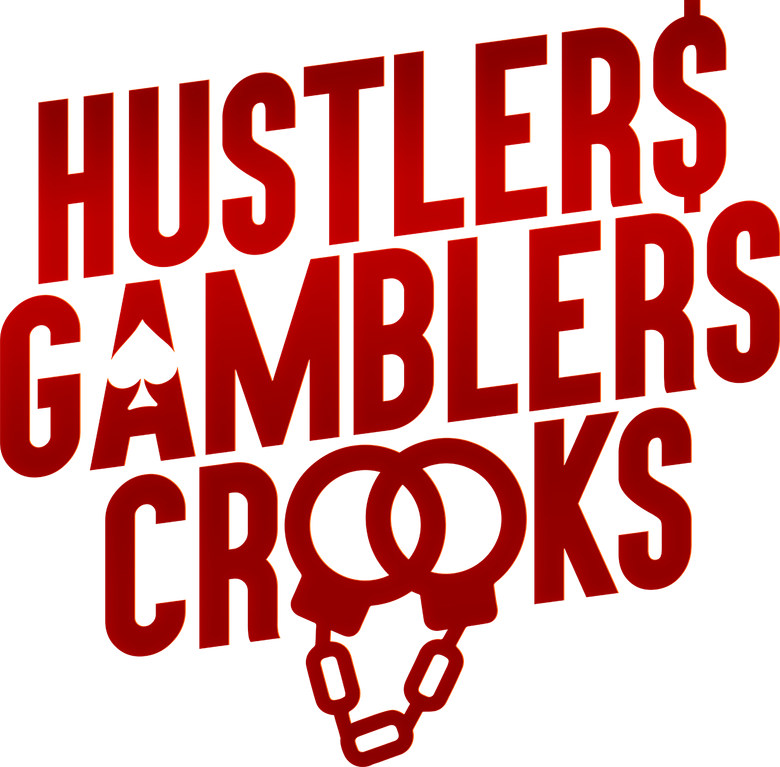 Hustlers Gamblers Crooks