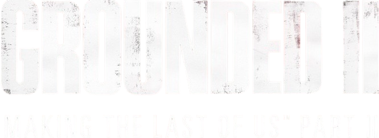 Grounded II: Making The Last of Us Part II