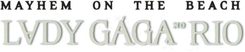 Lady Gaga: MAYHEM on the Beach
