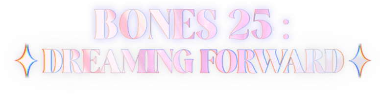 BONES 25: DREAMING FORWARD logo