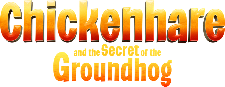 Chickenhare and the Secret of the Groundhog