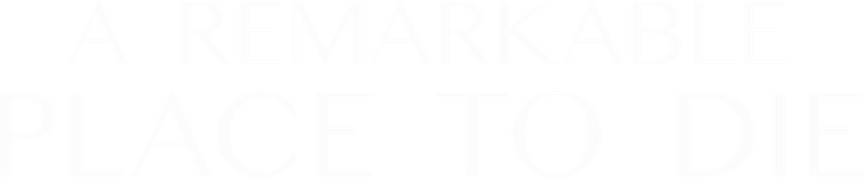A Remarkable Place to Die logo