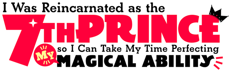 I Was Reincarnated as the 7th Prince so I Can Take My Time Perfecting My Magical Ability logo