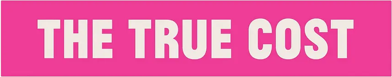 The True Cost - Der Preis der Mode logo