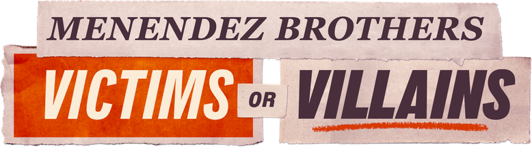 Menendez Brothers: Victims or Villains logo