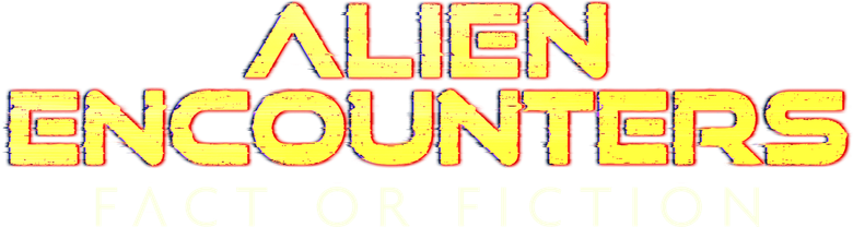Alien Encounters: Fact or Fiction