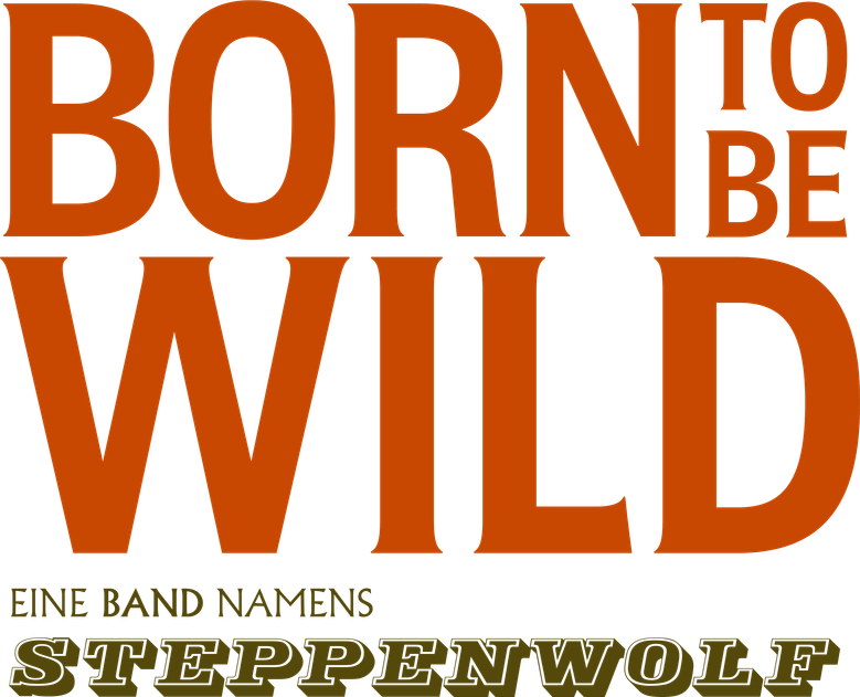 Born to Be Wild: The Story of Steppenwolf