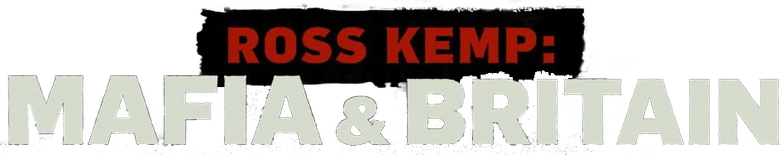 Ross Kemp: Mafia & Britain logo