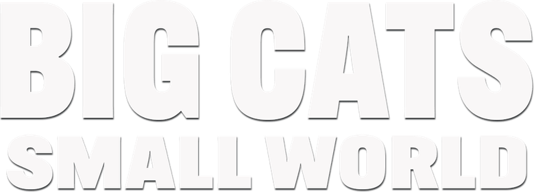 Big Cats, Small World