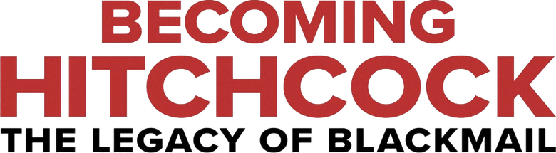 Becoming Hitchcock: The Legacy of Blackmail