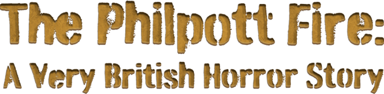 The Philpott Fire: A Very British Horror Story