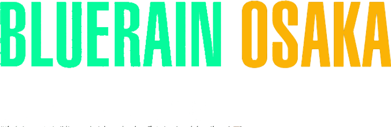 Blue Rain Osaka